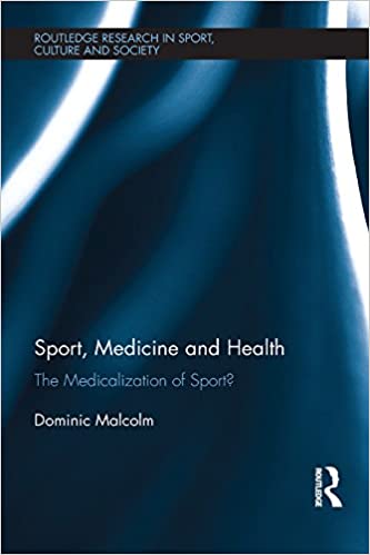 Sport, Medicine and Health: The medicalization of sport? - Orginal Pdf